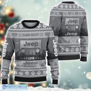 Jeep Damn Right I Lover Jeep Now And Forever 3D Ugly Christmas Sweater Christmas Gift Product Photo 1