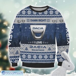 Dacia Damn Right I Lover Dacia Now And Forever 3D Ugly Christmas Sweater Christmas Gift Product Photo 2
