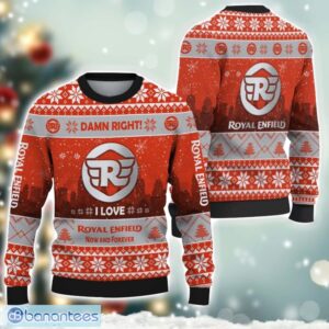Royal Enfield Damn Right I Lover Royal Enfield Now And Forever 3D Ugly Christmas Sweater Christmas Gift Product Photo 1