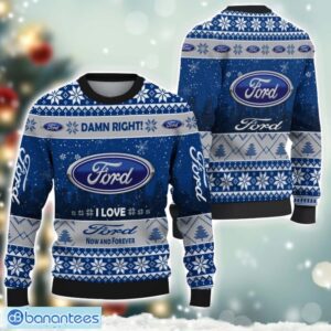 Ford Damn Right I Lover Ford Now And Forever 3D Ugly Christmas Sweater Christmas Gift Product Photo 1
