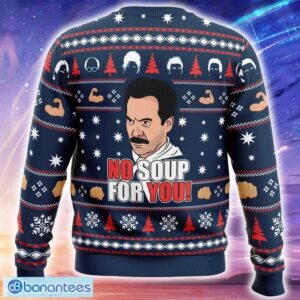 No Soup For You Seinfeld Ugly Christmas Sweater Trending Holidays For Men Women Fans - No Soup For You Seinfeld Ugly Christmas Sweater_2