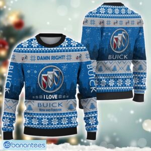 Buick Damn Right I Lover Buick Now And Forever 3D Ugly Christmas Sweater Christmas Gift Product Photo 1