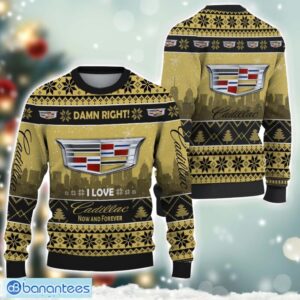 Cadillac Damn Right I Lover Cadillac Now And Forever 3D Ugly Christmas Sweater Christmas Gift Product Photo 1
