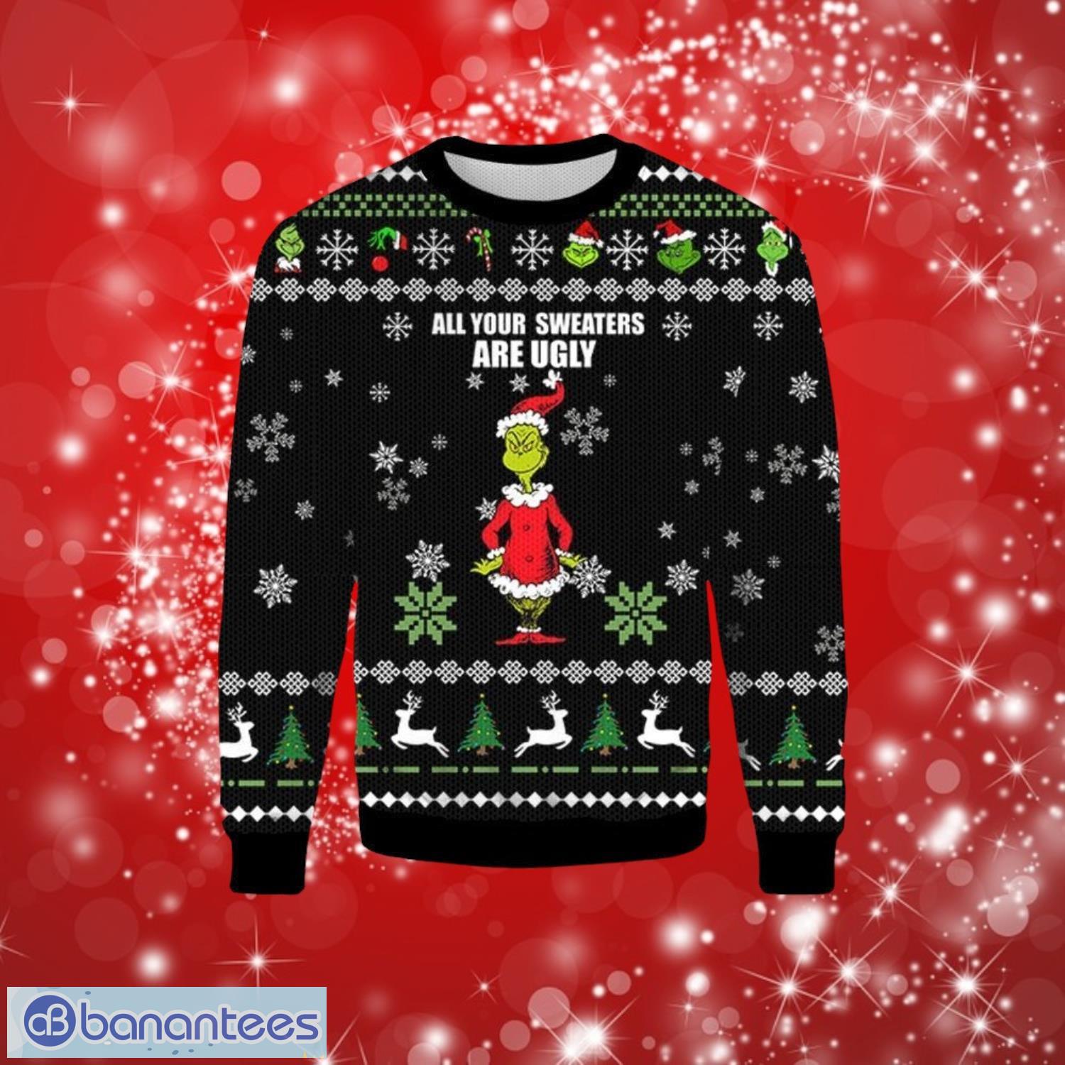 all your sweaters are ugly dark sweater gifts ugly christmas sweater print full image All Your Sweaters Are Ugly Dark Sweater Gifts Ugly Christmas Sweater Print Full Product Photo 1