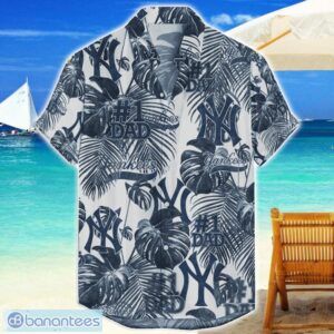 New York Yankees Dad Hawaiian Father’s Day Gift For Dad Grandpa MLB Sports Beach Shirt Product Photo 1