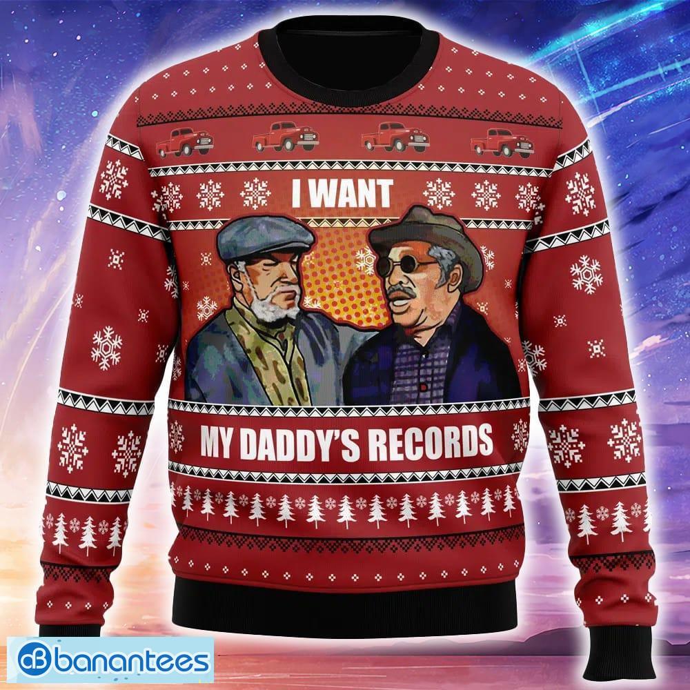 i want my daddys records sanford and son ugly christmas 3d sweater trending holidays for men women fans image I Want My Daddy’s Records Sanford and Son Ugly Christmas 3D Sweater Trending Holidays For Men Women Fans - I Want My Daddy’s Records Sanford and Son Ugly Christmas Sweater_1