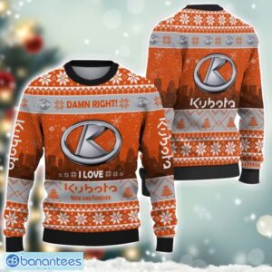 Kubota Damn Right I Lover Kubota Now And Forever 3D Ugly Christmas Sweater Christmas Gift Product Photo 1