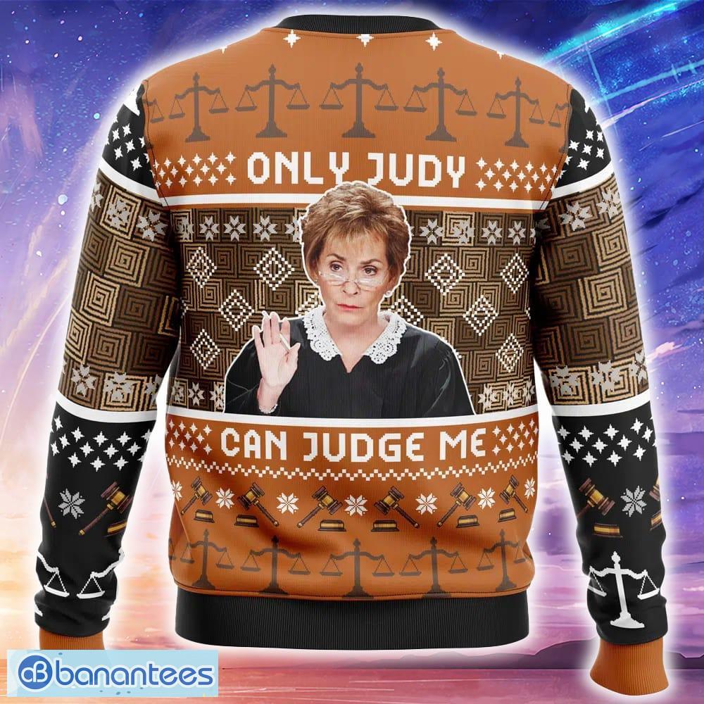 only judy can judge me judge judy ugly christmas sweater trending holidays for men women fans 1 image Only Judy Can Judge Me Judge Judy Ugly Christmas Sweater Trending Holidays For Men Women Fans - Only Judy Can Judge Me Judge Judy Ugly Christmas Sweater_2