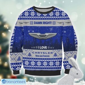 Chrysler Damn Right I Lover Now And Forever 3D Ugly Christmas Sweater Christmas Gift Product Photo 2