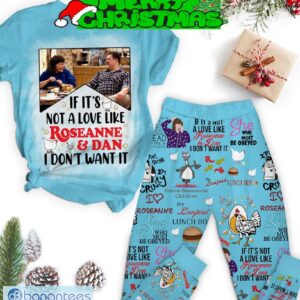 Roseanne Series If It Not A Love Like Roseanne And Dan I Don’t Want It Lanford Lunch Box Fleece Pajamas Set For Christmas - Roseanne Series If It Not A Love Like Roseanne And Dan I Don’t Want It Lanford Lunch Box Fleece Pajamas Set-1