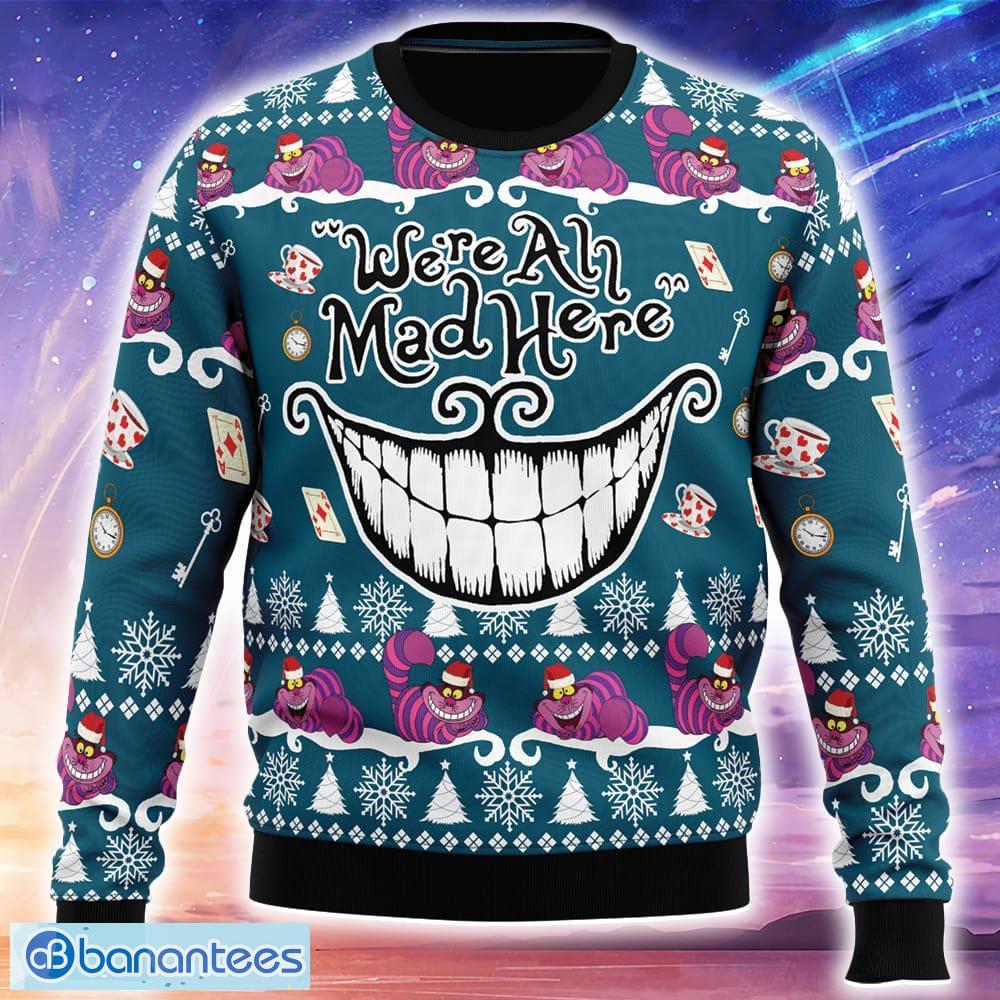 were all mad here alice in wonderland ugly christmas sweater trending holidays for men women fans image We’re All Mad Here Alice in Wonderland Ugly Christmas Sweater Trending Holidays For Men Women Fans - We’re All Mad Here Alice in Wonderland Ugly Christmas Sweater_1