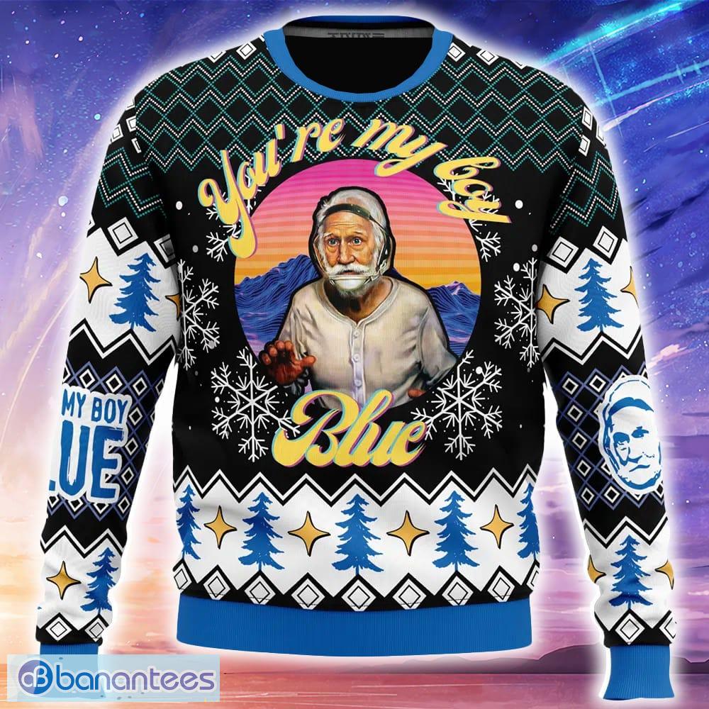 youre my boy blue old school ugly christmas sweater trending holidays for men women fans image You’re My Boy Blue Old School Ugly Christmas Sweater Trending Holidays For Men Women Fans - You’re My Boy Blue Old School Ugly Christmas Sweater_1