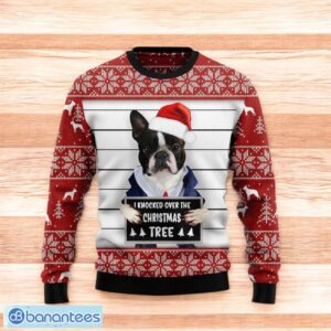 Christmas Ugly Sweater I Knocked Over The Xmas Tree Boston Terrier Funny Unisex Sweater Gift Product Photo 1