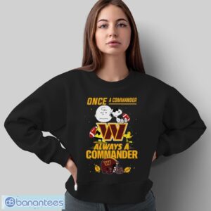 Always Washington Commanders Snoopy Limited Edition Shirt - Sweatshirt