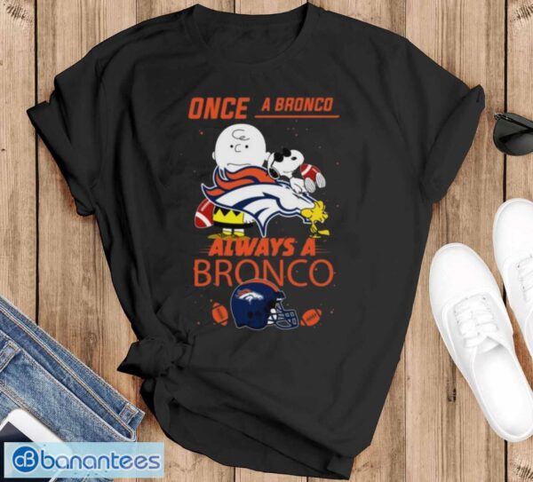 Always Denver Broncos Snoopy Limited Edition Shirt - Black T-Shirt