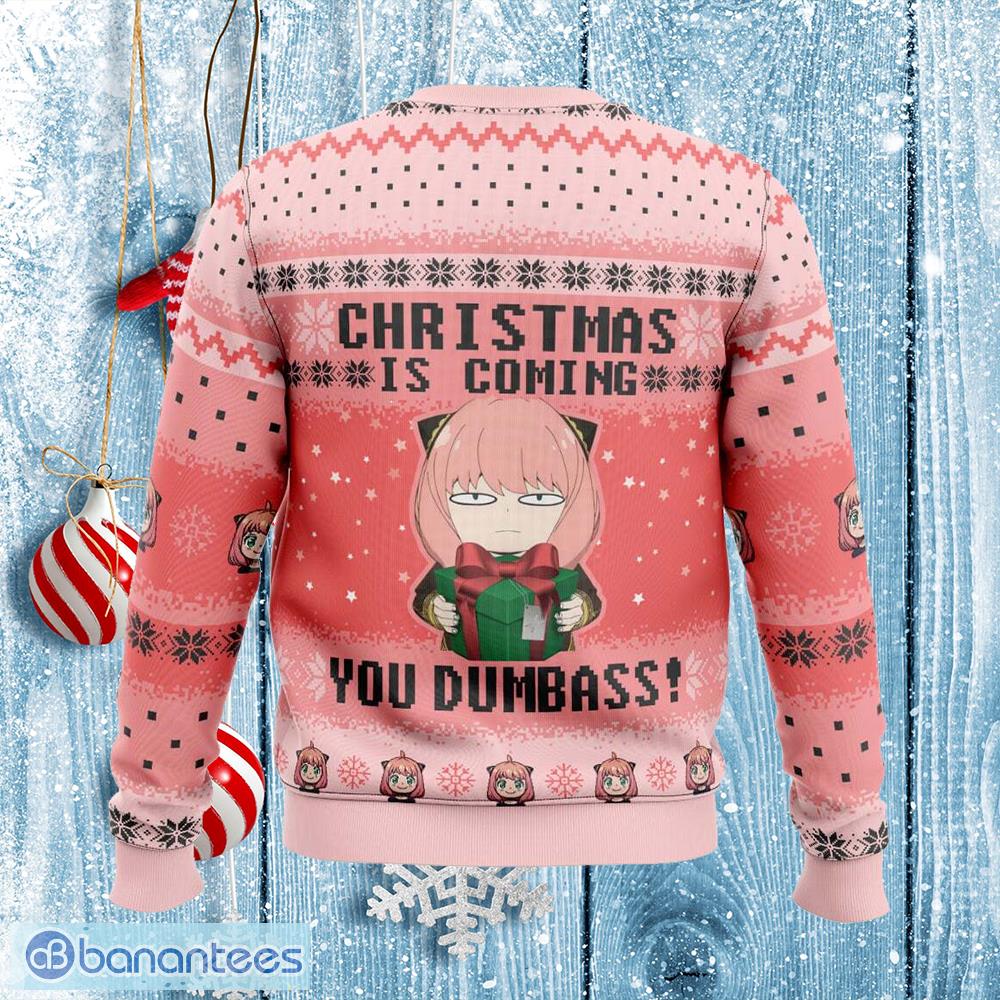christmas is coming you dumbass spy x family swaddling ugly xmas 3d sweater gift for men and women 1 image Christmas Is Coming You Dumbass! Spy X Family Swaddling Ugly Xmas 3D Sweater Gift For Men And Women - Christmas Is Coming You Dumbass! Spy X Family Ugly Christmas Sweater Photo_2