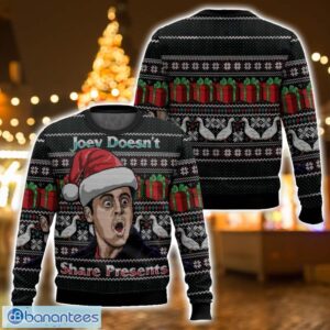 Joey Doesn’t Share Presents Friends Ugly Christmas Sweater 3D All Printed Sweater Christmas Gift Product Photo 1