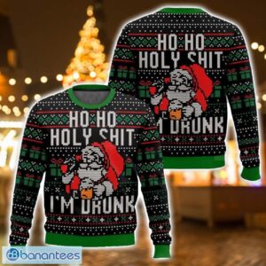 Ho Ho Holy Shit I’m Drunk Santa Claus Ugly Christmas Sweater For Men And Women Christmas Holiday Gift - Ho Ho Holy Shit I’m Drunk Santa Claus Ugly Sweater-3