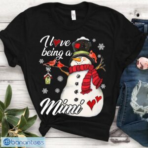 I Love Being A Mimi Shirt - Mimi Snowman Family Christmas Gifts Tshirt Product Photo 1