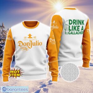 Don Julio Drink Like A Gallagher Patrick Day 3D Print Sweater Christmas Gift Holiday Sweater Product Photo 1