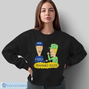 Official beavis and Butt-Head Seattle Seahawks Rules NFL Shirt - Sweatshirt