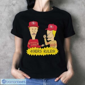 Official beavis and Butt-Head San Francisco 49ers Rules NFL Shirt - Ladies T-Shirt