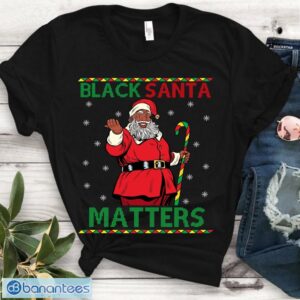 Black Fist Activist African American Santa Matters T Shirt Product Photo 1