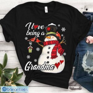 I Love Being A Grandma Shirt - Grandma Snowman Family Christmas Gifts Tshirt Product Photo 1