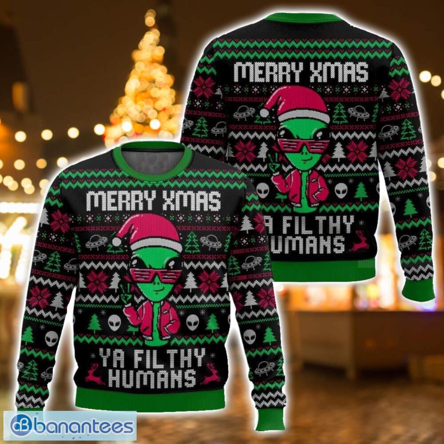 alien ya filthy humans christmas ugly sweater 3d printed sweater christmas gift image Alien Ya filthy Humans Christmas Ugly Sweater 3D Printed Sweater Christmas Gift Product Photo 1