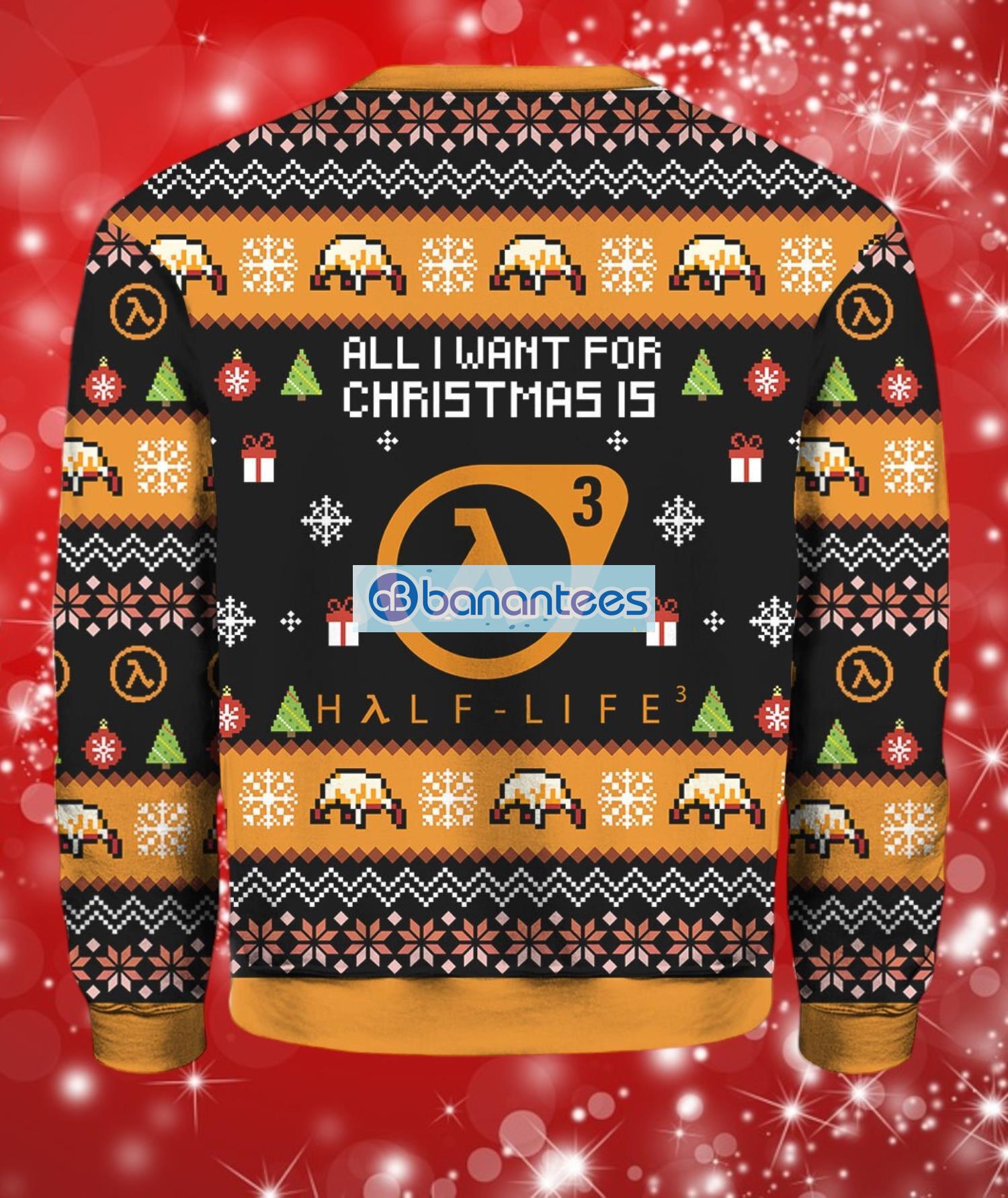 all i want for christmas is half life 3 ugly sweater full over print 1 image All I Want For Christmas Is Half life 3 Ugly Sweater Full Over Print Product Photo 2