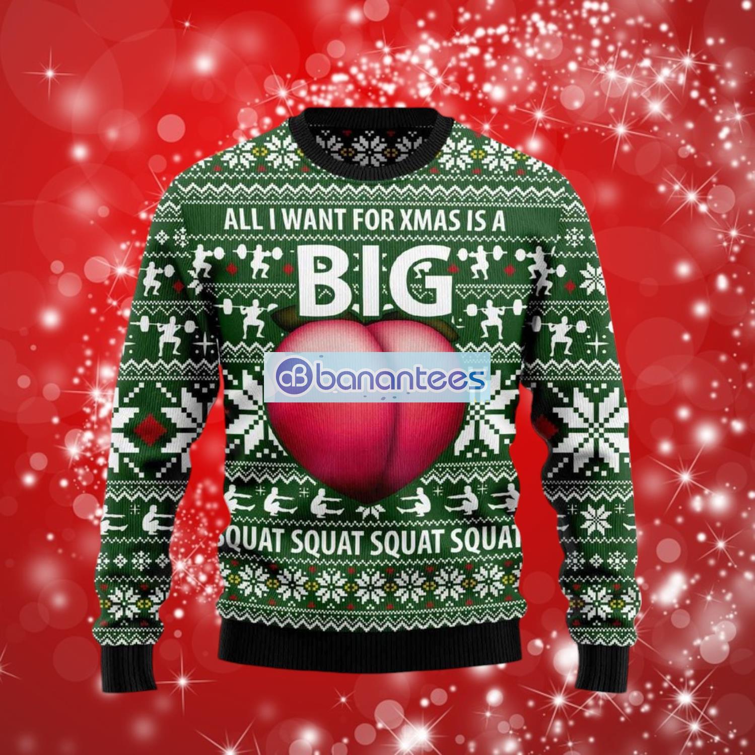 all want for xmas is a big booty christmas ugly sweater full over print image All Want For Xmas Is A Big Booty Christmas Ugly Sweater Full Over Print Product Photo 1
