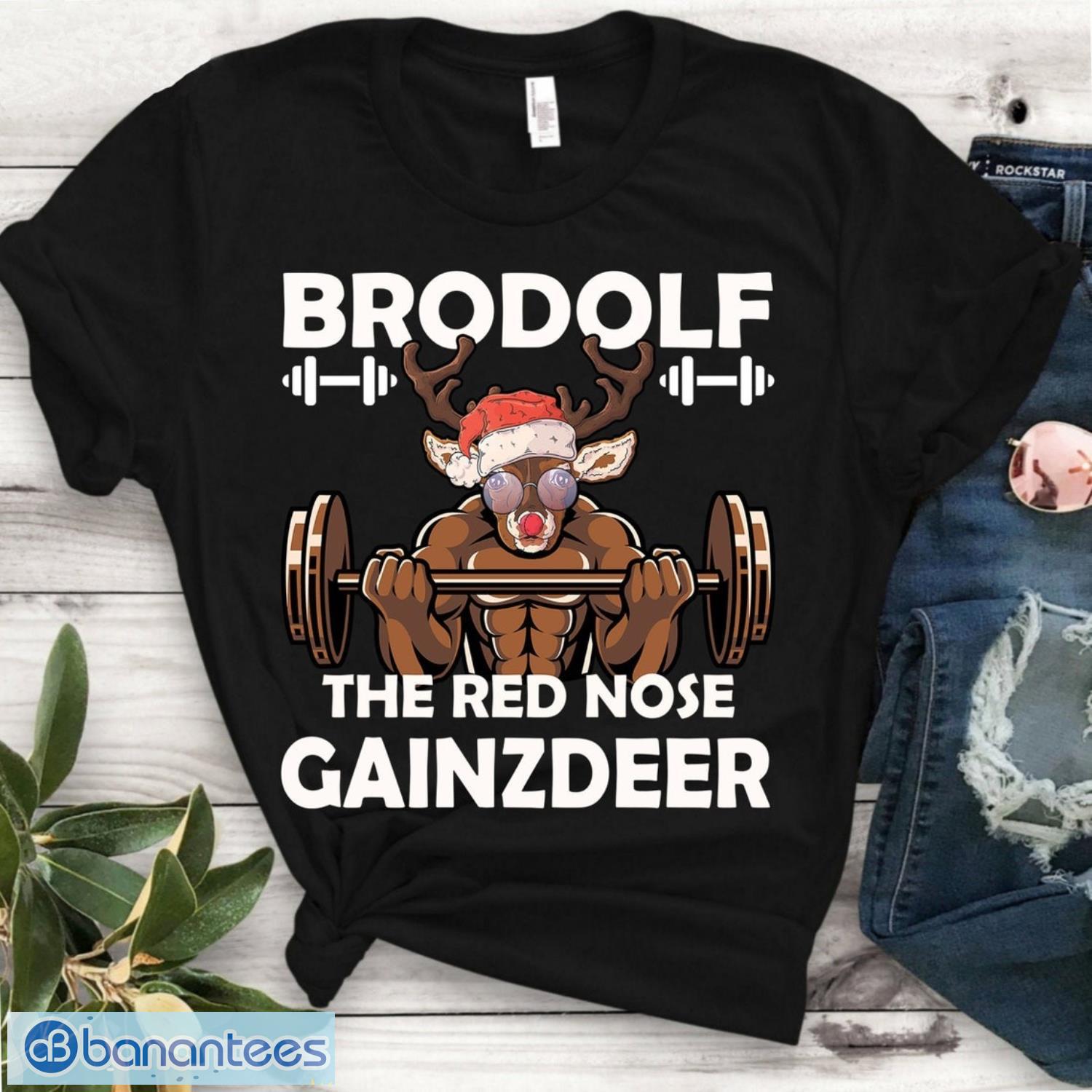 brodolf gaindeer shirt funny gym buddy christmas gift holiday lifter gift image Brodolf Gaindeer Shirt, Funny Gym Buddy Christmas Gift, Holiday Lifter Gift Product Photo 1