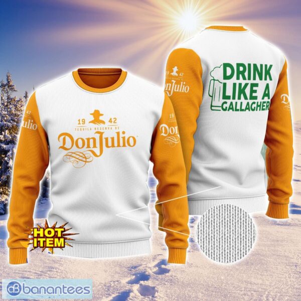 Don Julio Drink Like A Gallagher Patrick Day 3D Print Sweater Christmas Gift Holiday Sweater Product Photo 1