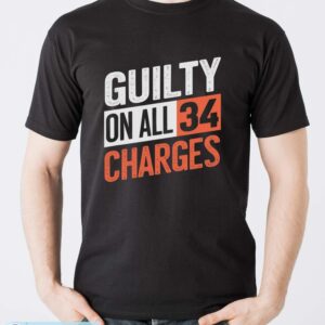 Donald Trump President 45 Guilty On All 34 Counts Charges Shirt - Men T-Shirt