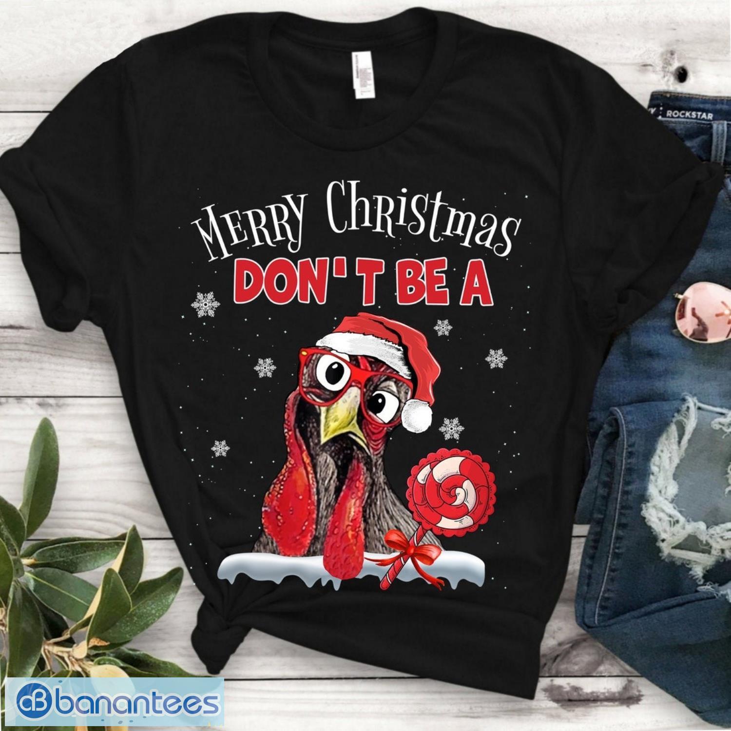 Don't Be A Cock Sucker Shirt - Merry Christmas Funny Gift Tshirt Don't Be A Cock Sucker Shirt - Merry Christmas Funny Gift Tshirt Product Photo 1