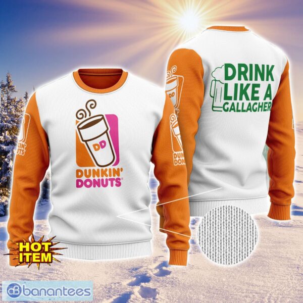 Dunkin Donuts Drink Like A Gallagher Patrick Day 3D Print Sweater Christmas Gift Holiday Sweater Product Photo 1