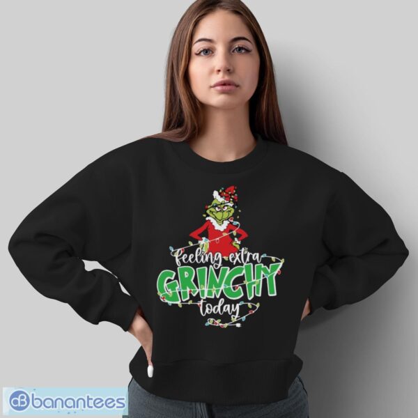 Feeling Extra Grinchy Today Shirt, Funny Christmas Shirt, Grinch Xmas Shirt - Sweatshirt