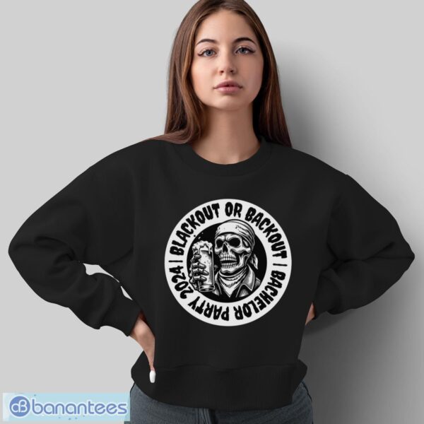 Funny Bachelor Party T-Shirt Blackout Skull Beer Groomsmen Shirt - Sweatshirt