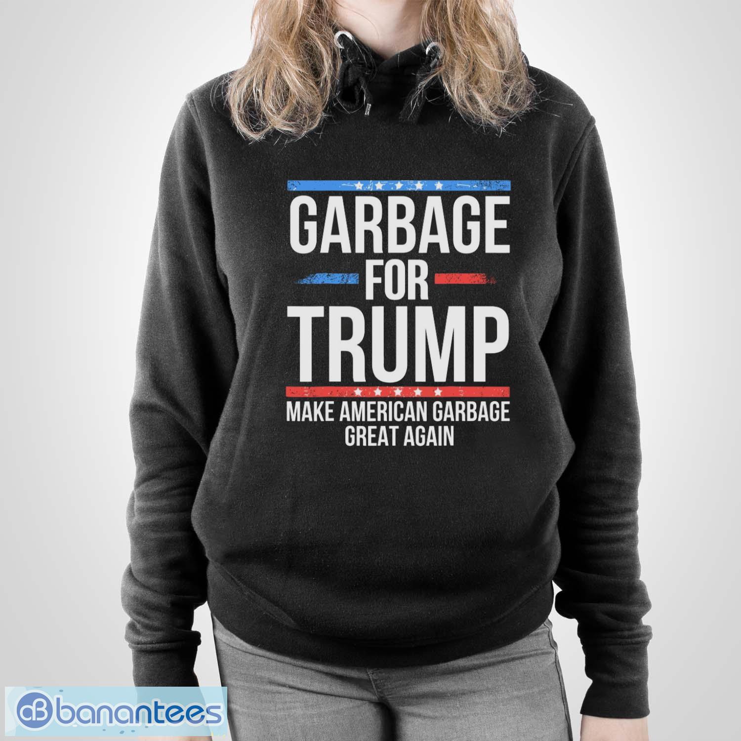 garbage-for-trump-make-american-garbage-great-again-shirt-2.jpg Garbage For Trump Make American Garbage Great Again Shirt - Unisex Pullover Hoodie
