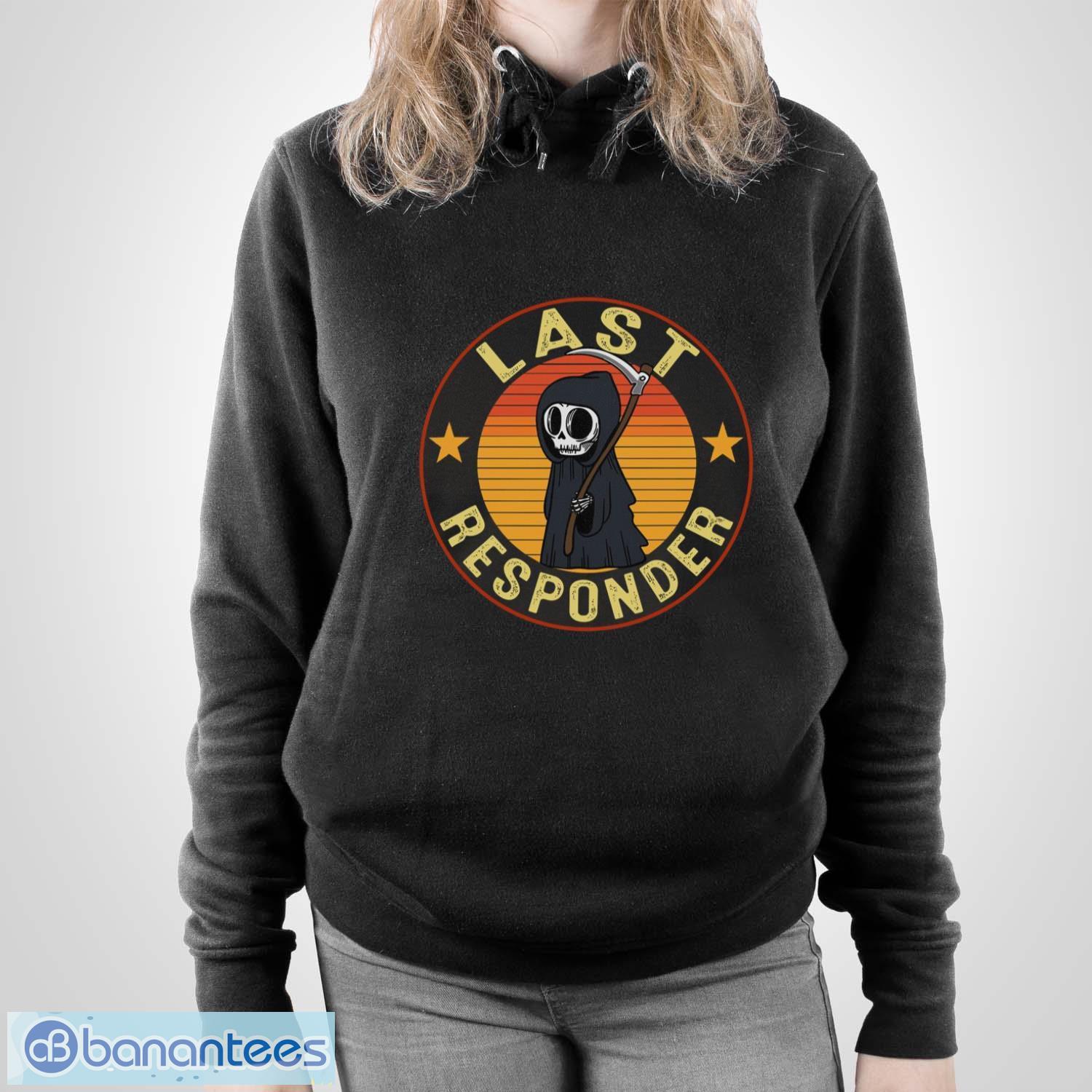 grim-reaper-funny-dark-meme-mortician-last-responder-shirt-2.jpg Grim Reaper Funny Dark Meme Mortician Last Responder Shirt - Unisex Pullover Hoodie