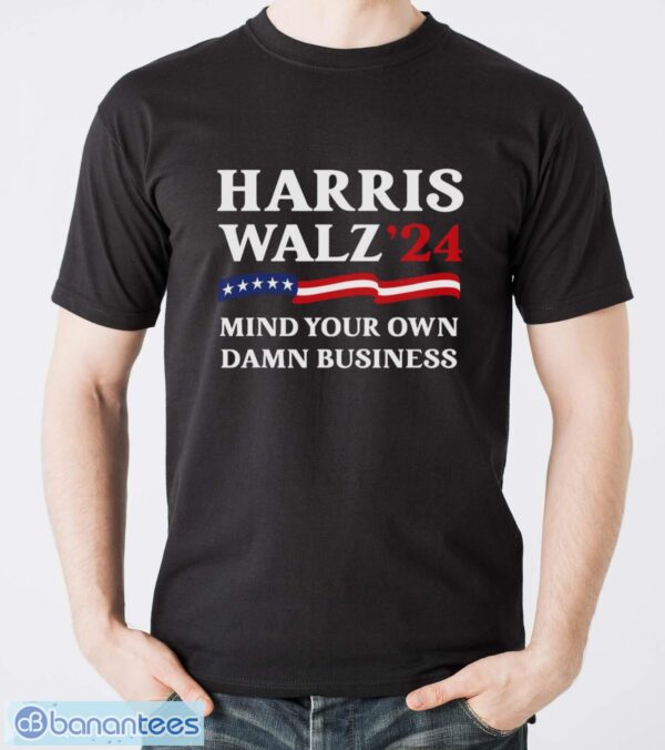 Harris Waltz 2024 Mind Your Own Damn Business Shirt - Men T-Shirt