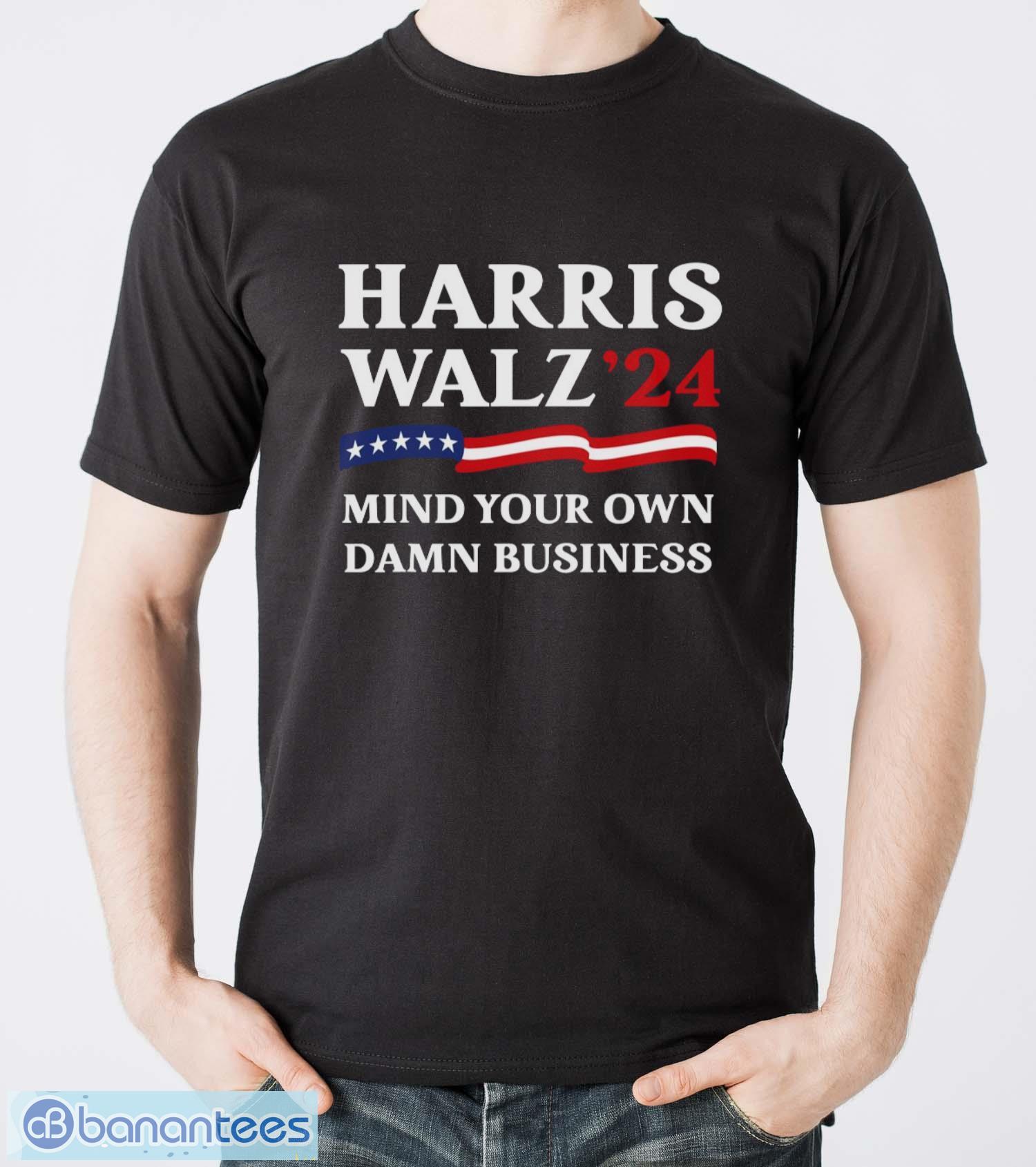 harris waltz 2024 mind your own damn business shirt image Harris Waltz 2024 Mind Your Own Damn Business Shirt - Men T-Shirt