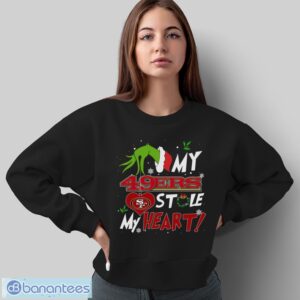 My San Francisco 49ers Stole My Heart Shirt Sweatshirt Hoodie - Sweatshirt