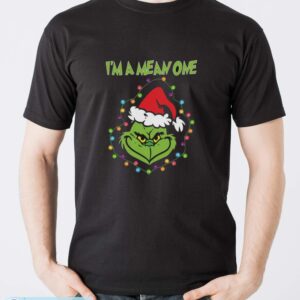 I'm A Mean One T-Shirt, Grinch Christmas Shirt, Funny Christmas Tee - Men T-Shirt