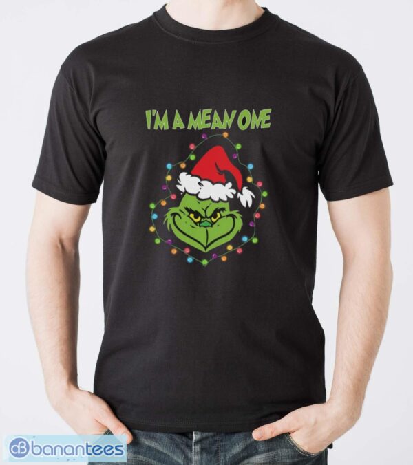 I'm A Mean One T-Shirt, Grinch Christmas Shirt, Funny Christmas Tee - Men T-Shirt