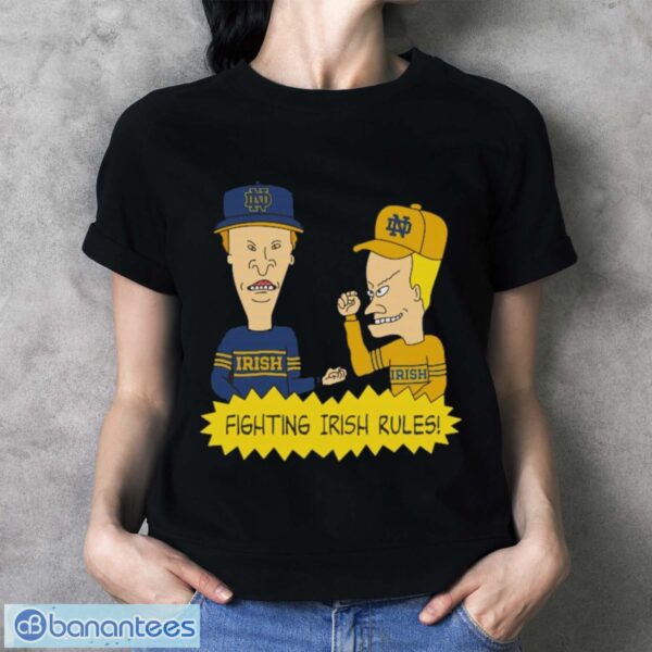 Official beavis and Butt-Head Notre Dame Fighting Irish Rules NCAA Shirt - Ladies T-Shirt