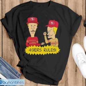 Official beavis and Butt-Head San Francisco 49ers Rules NFL Shirt - Black T-Shirt
