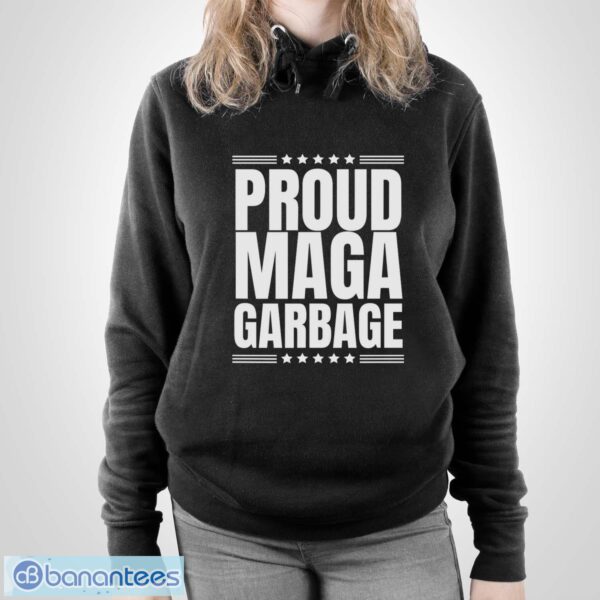 Proud MAGA Garbage Trump Supporter Shirt - Unisex Pullover Hoodie