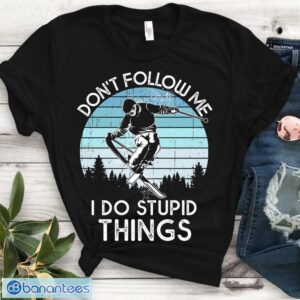Don't follow me I do stupid things Shirt - Cool Snowboarding Lover TShirt Product Photo 1