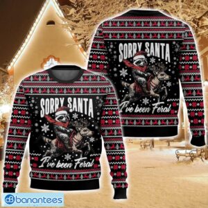 Sorry Santa I’ve Been Feral Ugly Christmas Sweater For Men And Women Christmas Holiday Gift Family Gift Product Photo 1
